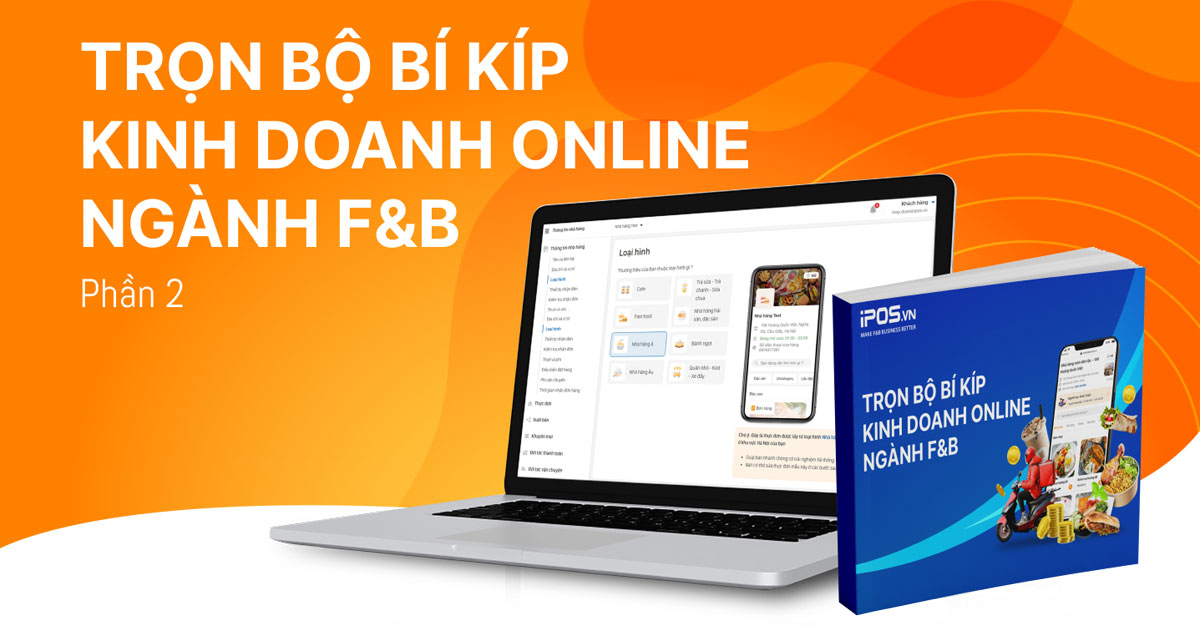 Trọn bộ bí kíp kinh doanh online ngành F&B – Phần 2