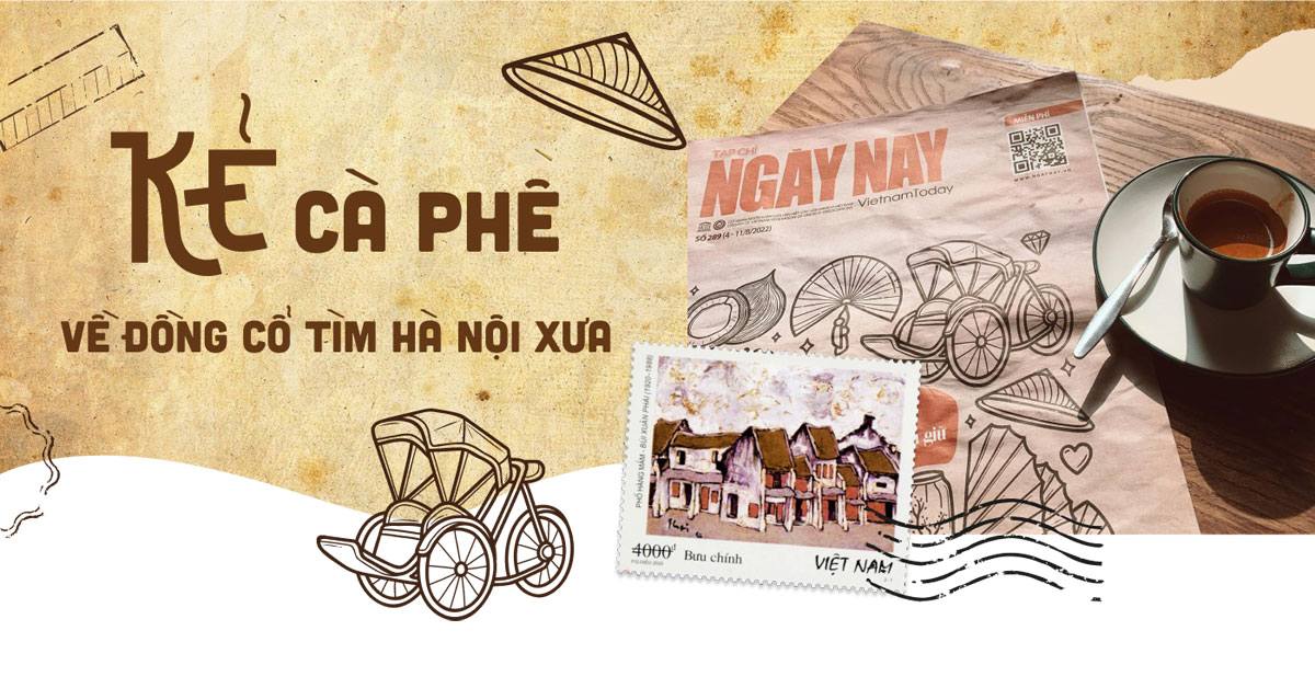 Kẻ Cà Phê: Về Đồng Cổ tìm Hà Nội xưa
