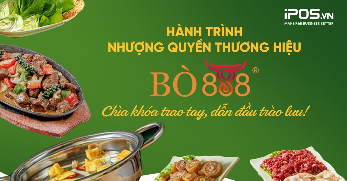 Hành trình nhượng quyền thương hiệu Bò 888: Chìa khóa trao tay, dẫn đầu trào lưu!