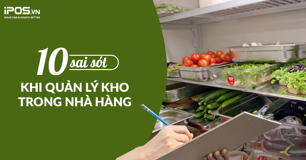 10 sai sót phổ biến khi quản lý kho trong nhà hàng