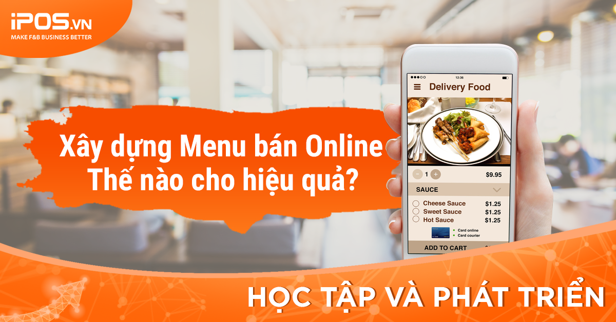 [iPOS Học Tập] Xây dựng menu bán online thế nào cho hiệu quả?