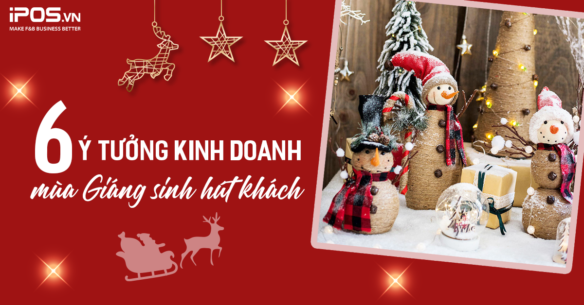 10+ ý tưởng kinh doanh mùa Giáng sinh hút khách