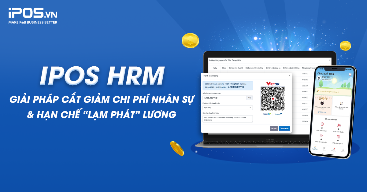 Phần mềm quản lý nhân sự iPOS HRM – Giải pháp giúp cắt giảm chi phí nhân sự và hạn chế “lạm phát” lương