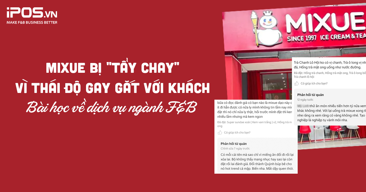 Bài học về cách trả lời đánh giá xấu trên mạng qua lùm xùm MIXUE bị “tẩy chay” vì thái độ gay gắt với khách