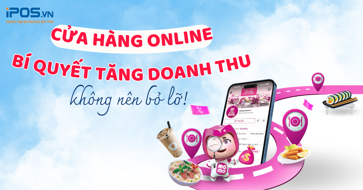 Cửa hàng Online – Bật mí 5 cách gia tăng doanh thu mà chủ quán không nên bỏ lỡ!