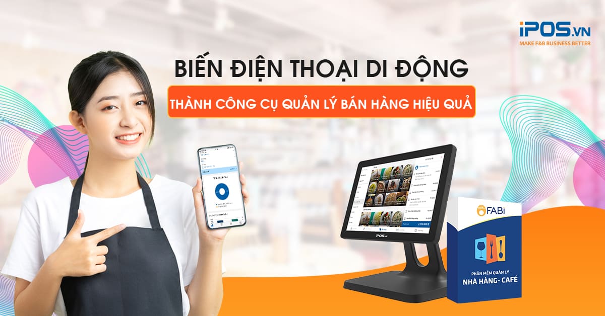 Top 3 Phần mềm quản lý bán hàng tốt nhất trên điện thoại