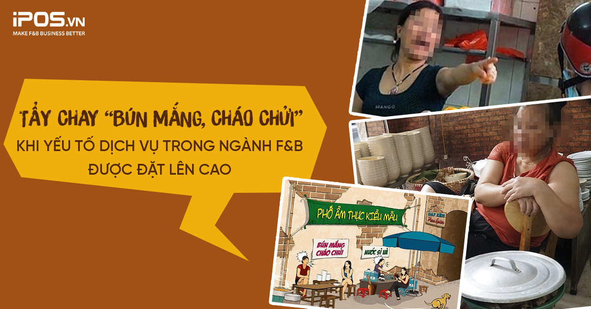 Tẩy chay “bún mắng, cháo chửi”: Khi yếu tố dịch vụ trong ngành F&B được đặt lên cao