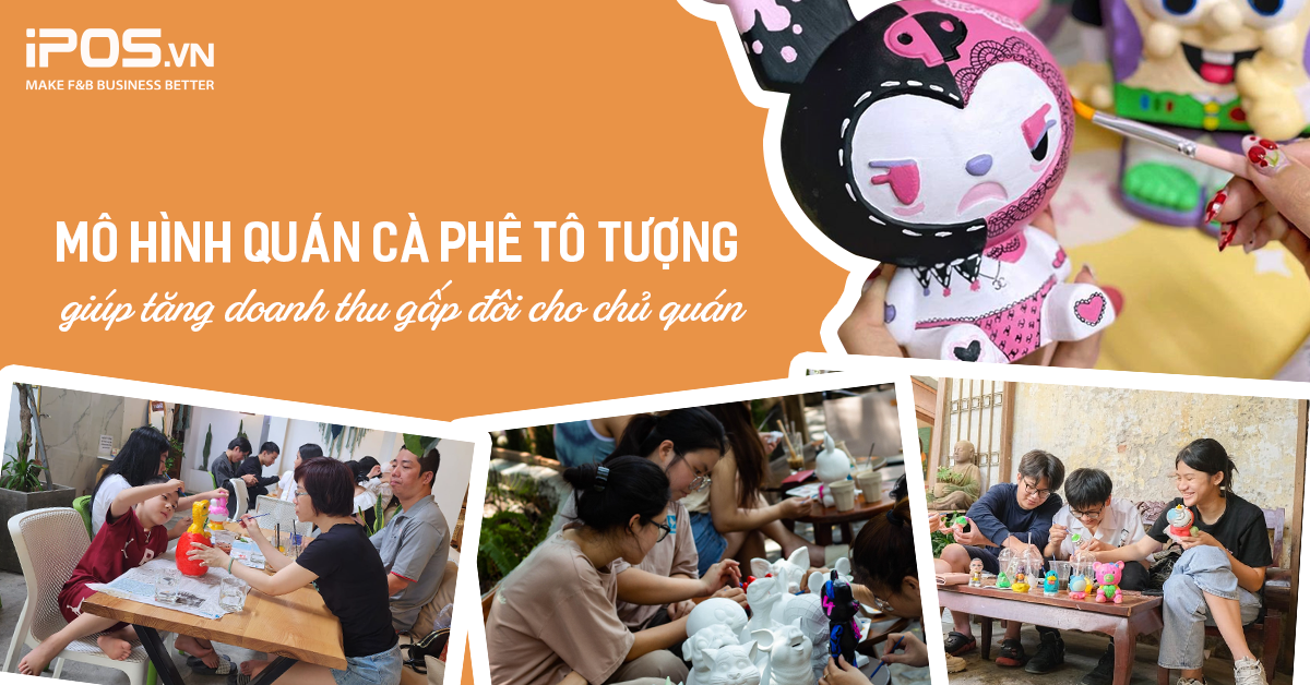 Mô hình quán cà phê tô tượng giúp tăng doanh thu gấp đôi cho chủ quán