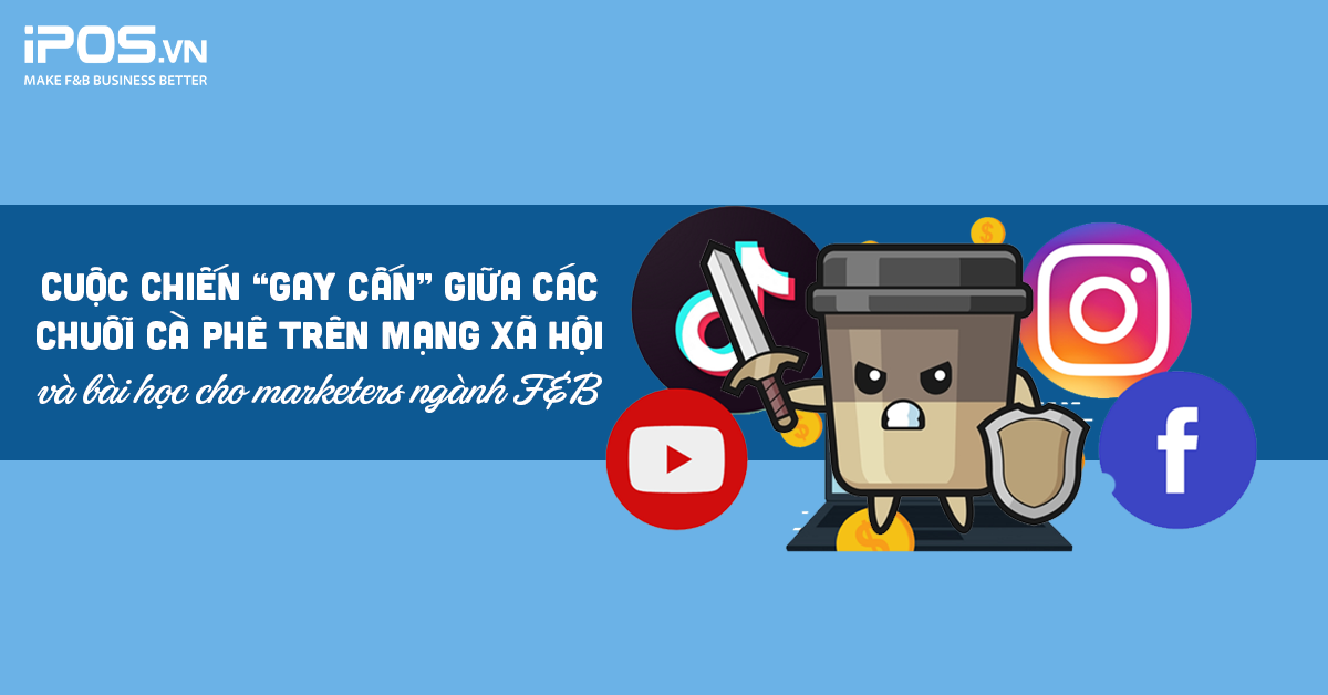 Cuộc chiến “gay cấn” giữa các chuỗi cà phê trên mạng xã hội và bài học cho marketers ngành F&B