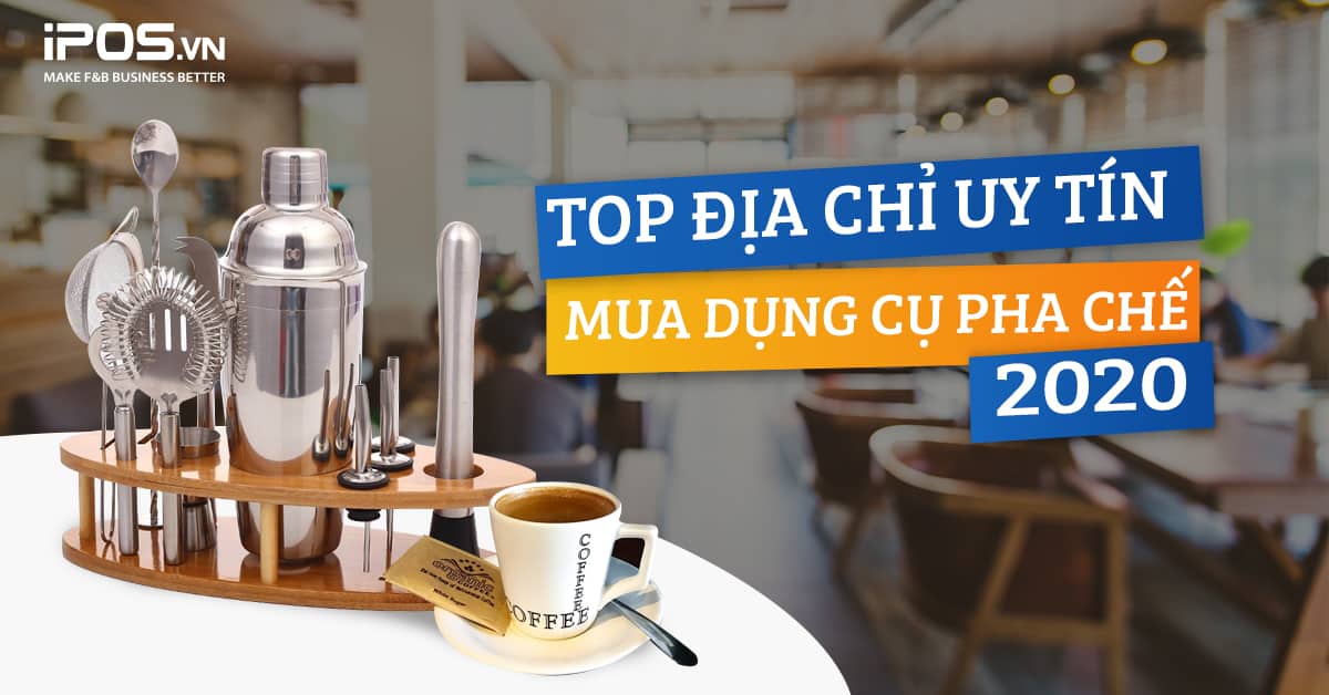 Mua dụng cụ pha chế ở đâu giá tốt và đảm bảo chất lượng?