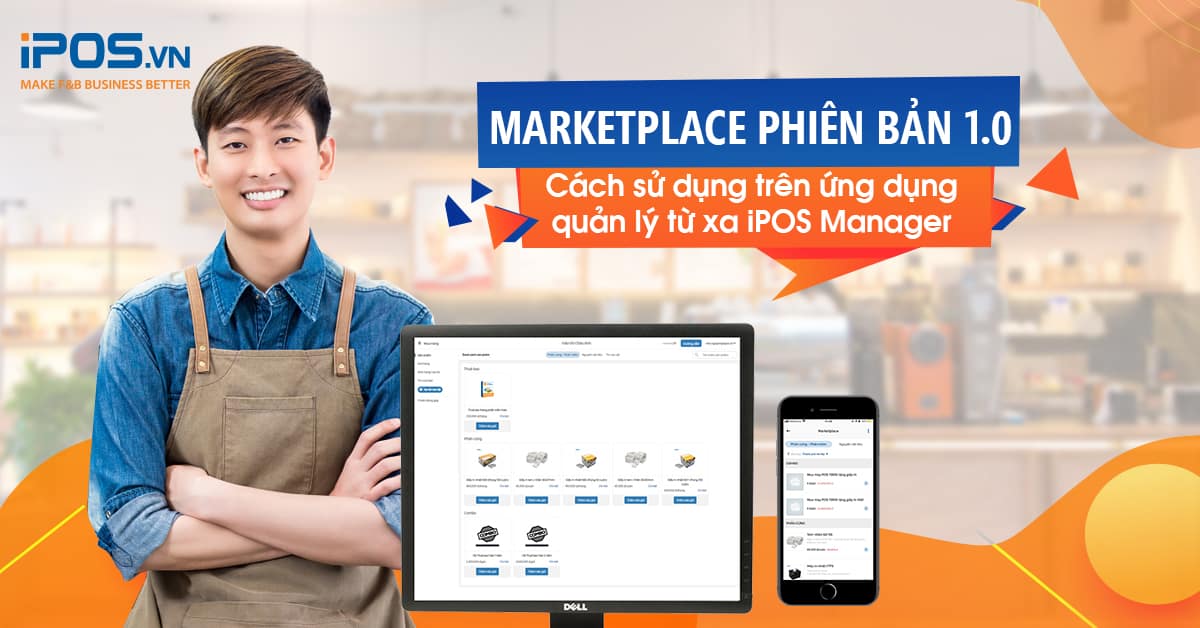 Hướng dẫn sử dụng Marketplace trên ứng dụng quản lý từ xa iPOS Manager