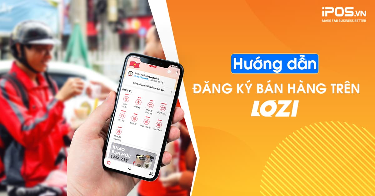 Hướng dẫn các bước đăng ký bán hàng trên Lozi