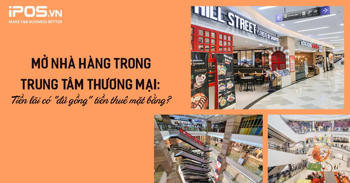 Mở nhà hàng trong trung tâm thương mại: Tiền lãi có “đủ gồng” tiền thuê mặt bằng?