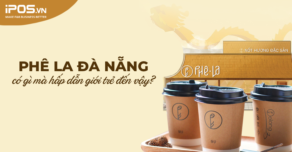 Phê La Đà Nẵng có gì mà hấp dẫn giới trẻ đến vậy?