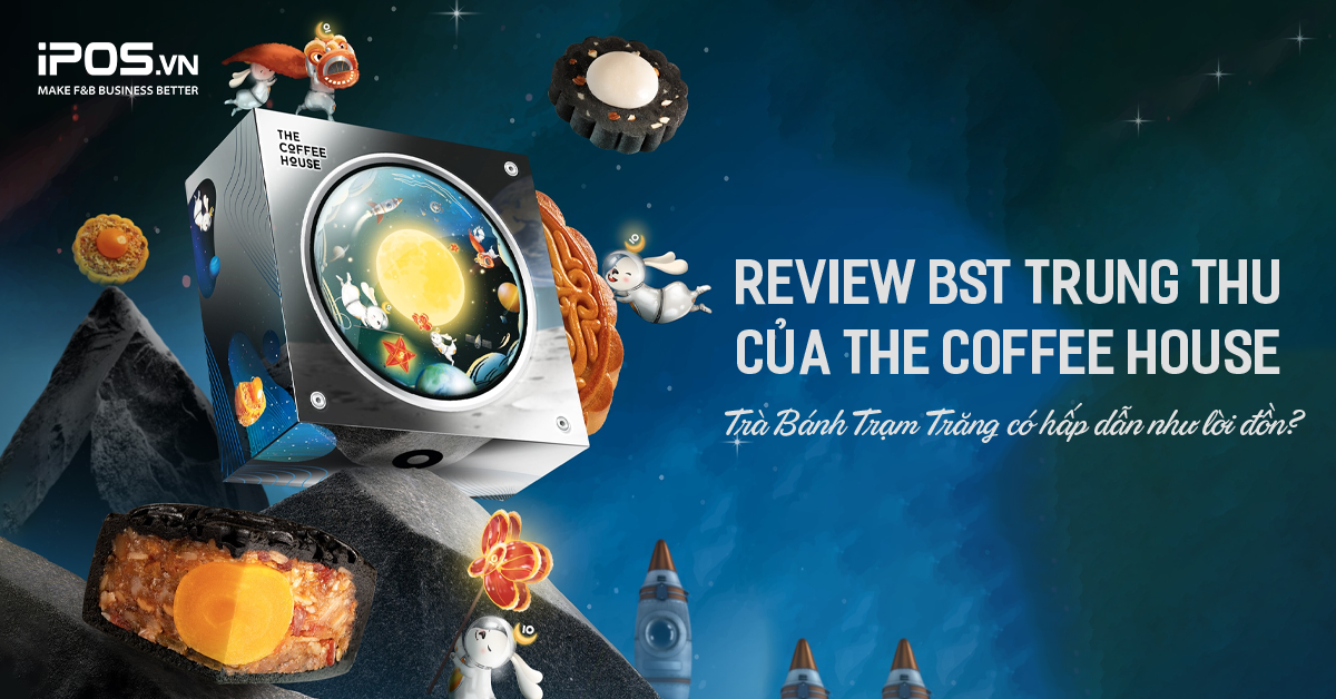 Review BST Trung Thu của The Coffee House – Trà Bánh Trạm Trăng có hấp dẫn như lời đồn?