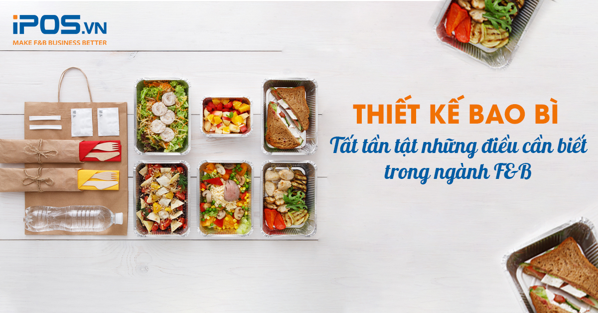 Thiết kế bao bì – Tất tần tật những điều cần biết trong ngành F&B