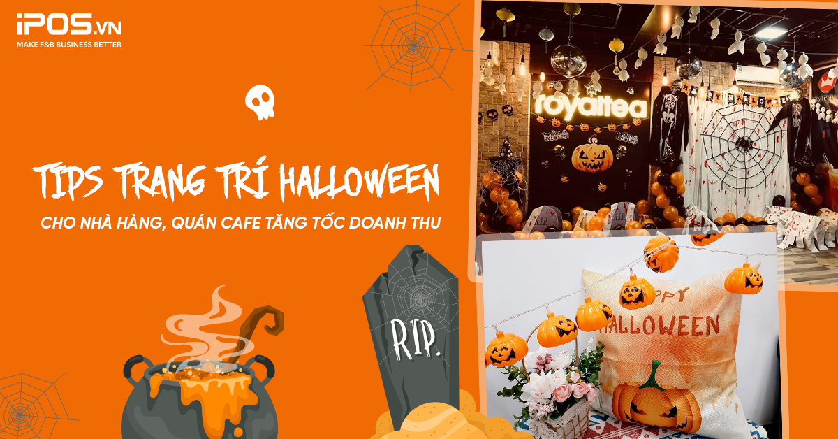 Tips trang trí Halloween cho nhà hàng, quán cafe giúp thu hút khách hàng